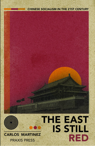The East is Still Red – Chinese Socialism in the 21st Century (Digital EPUB)
