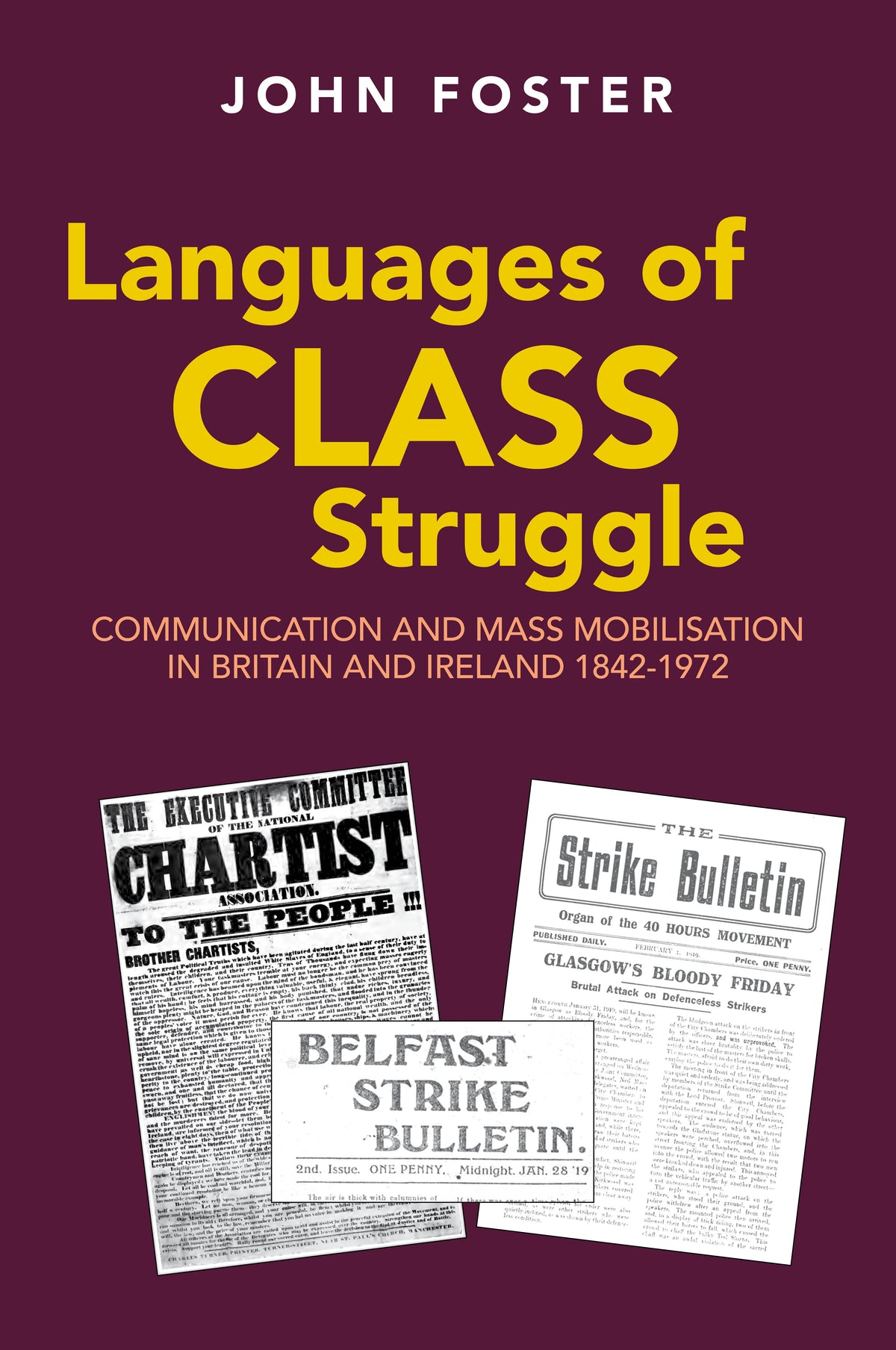 Languages of Class Struggle: Communication and Mass Mobilisation in Britain and Ireland 1842-1972 ( (Digital Epub)