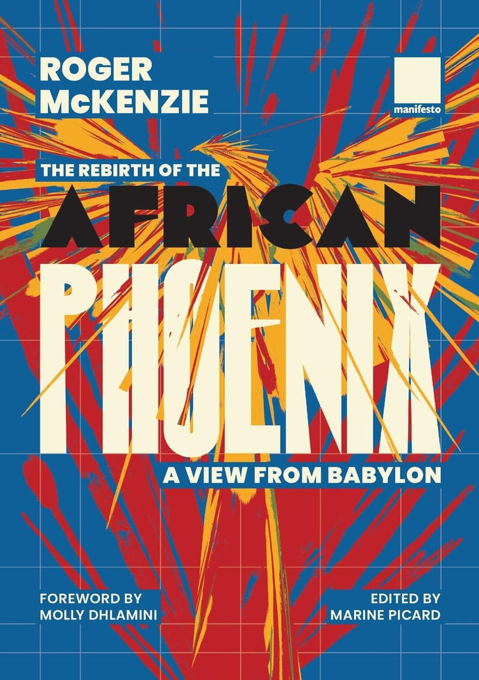 The Rebirth of the African Phoenix: A View from Babylon
