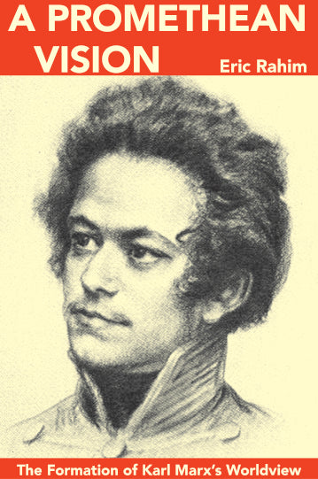 A Promethean Vision – The Formation of Karl Marx's Worldview (Digital EPUB version)