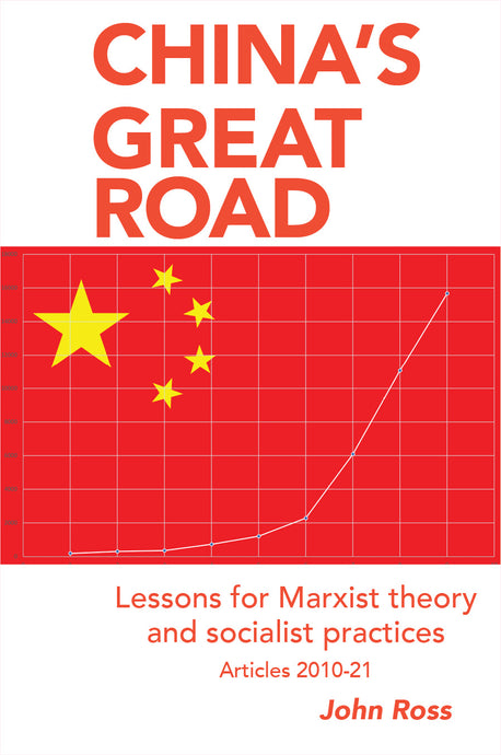 China’s Great Road - Lessons for Marxist theory and socialist practices